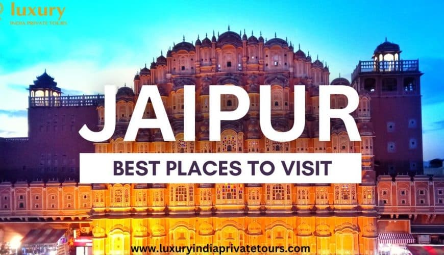 Best famous Jaipur Places