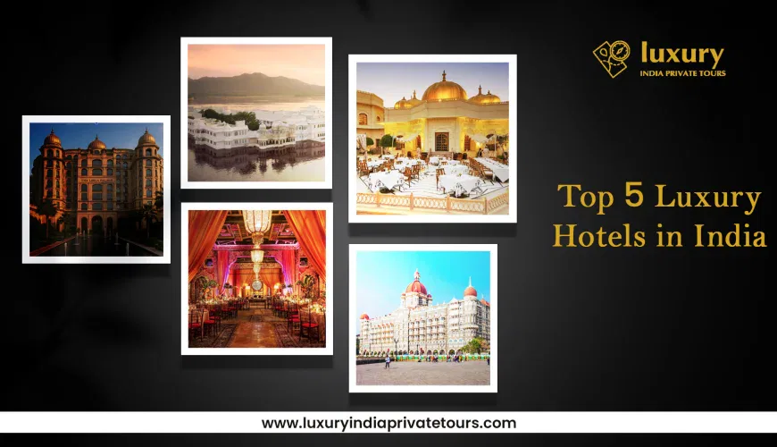 Luxury Hotels in India