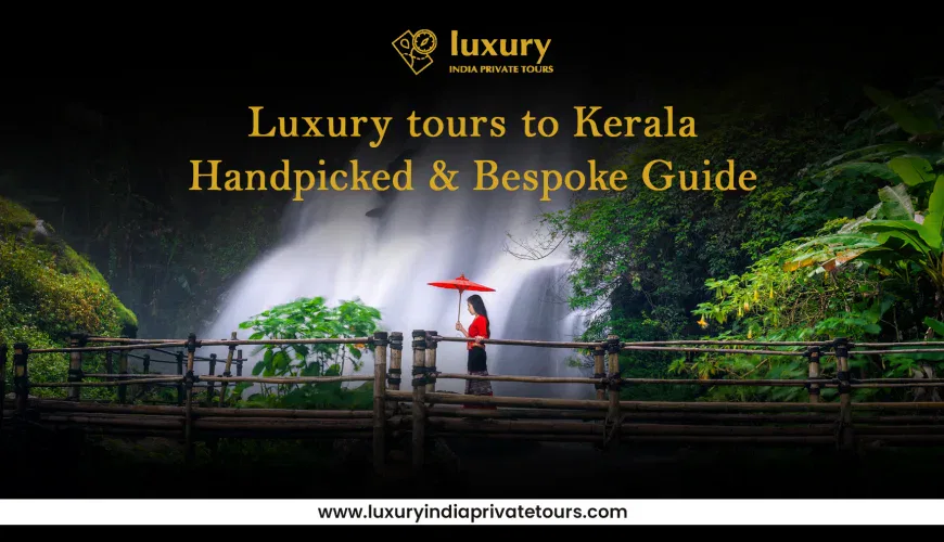 luxury Kerala tours