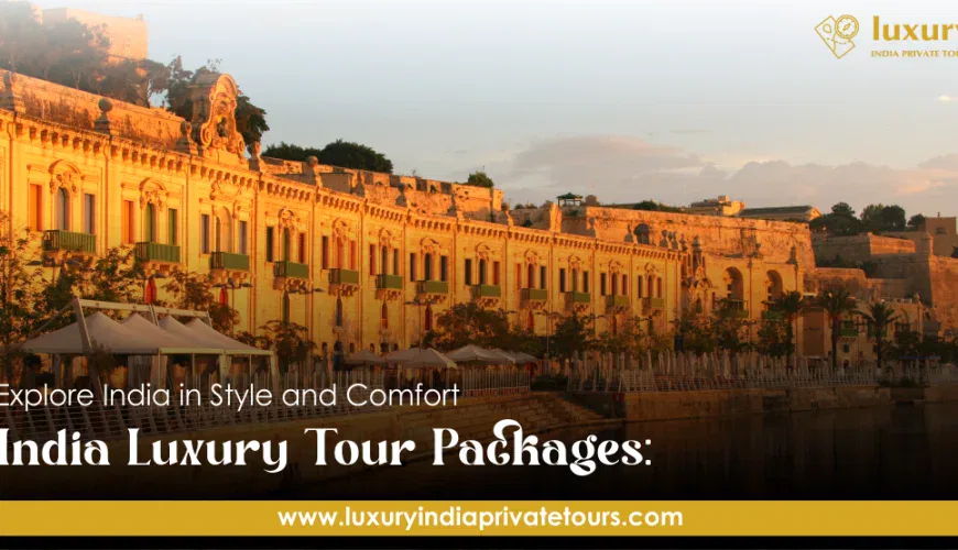 India Luxury Tour Packages
